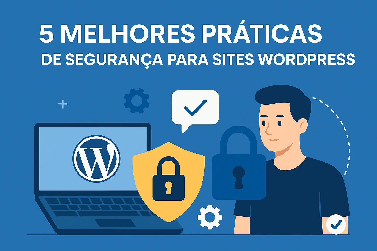 5 melhores práticas de segurança para sites WordPress